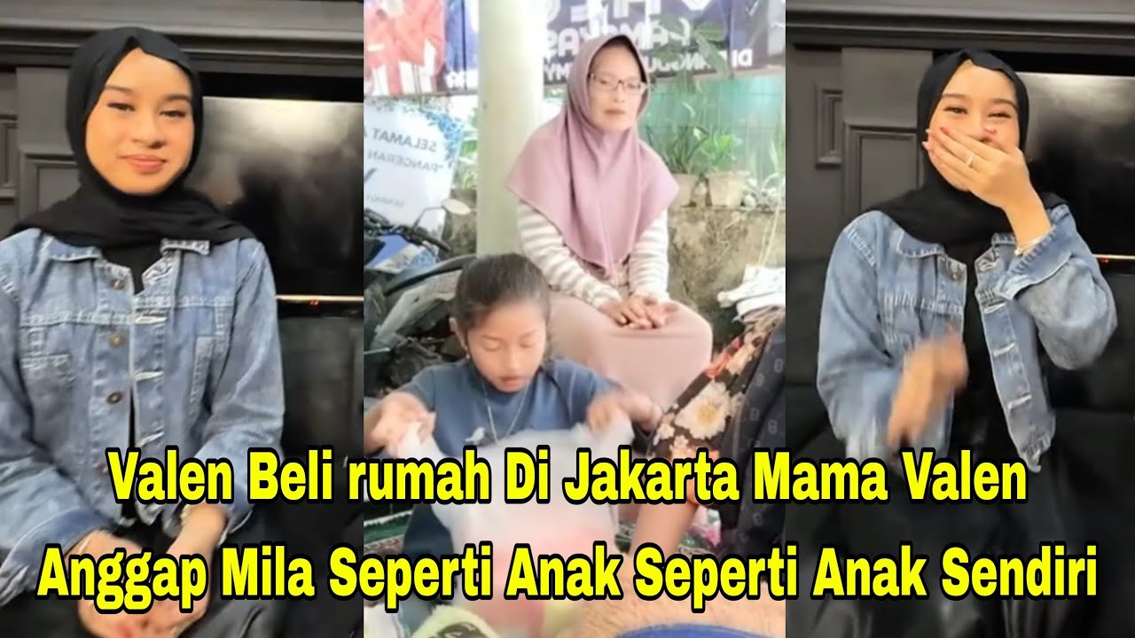 KABAR BAHAGIA, VALEN BELI RUMAH DI JKT, MAMA VALEN ANGGAP MILA SEPERTI ANAK SENDIRI