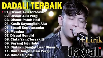 Dadali Full Album Lagu Favorit Saya | Kumpulan Lagu Dadali Band Terbaru 2024 | Disaat Aku Tersakiti