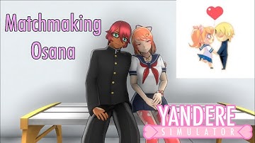 Matchmaking Osana - Yandere Simulator [DEMO]