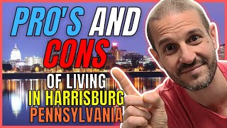 Pros and Cons of Living in Harrisburg Pennsylvania and Central Pennsylvania