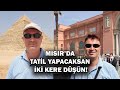 MISIR’DA TATİL YAPMAK İSTERMİSİNİZ?İKİ DEFA DÜŞÜNÜN…