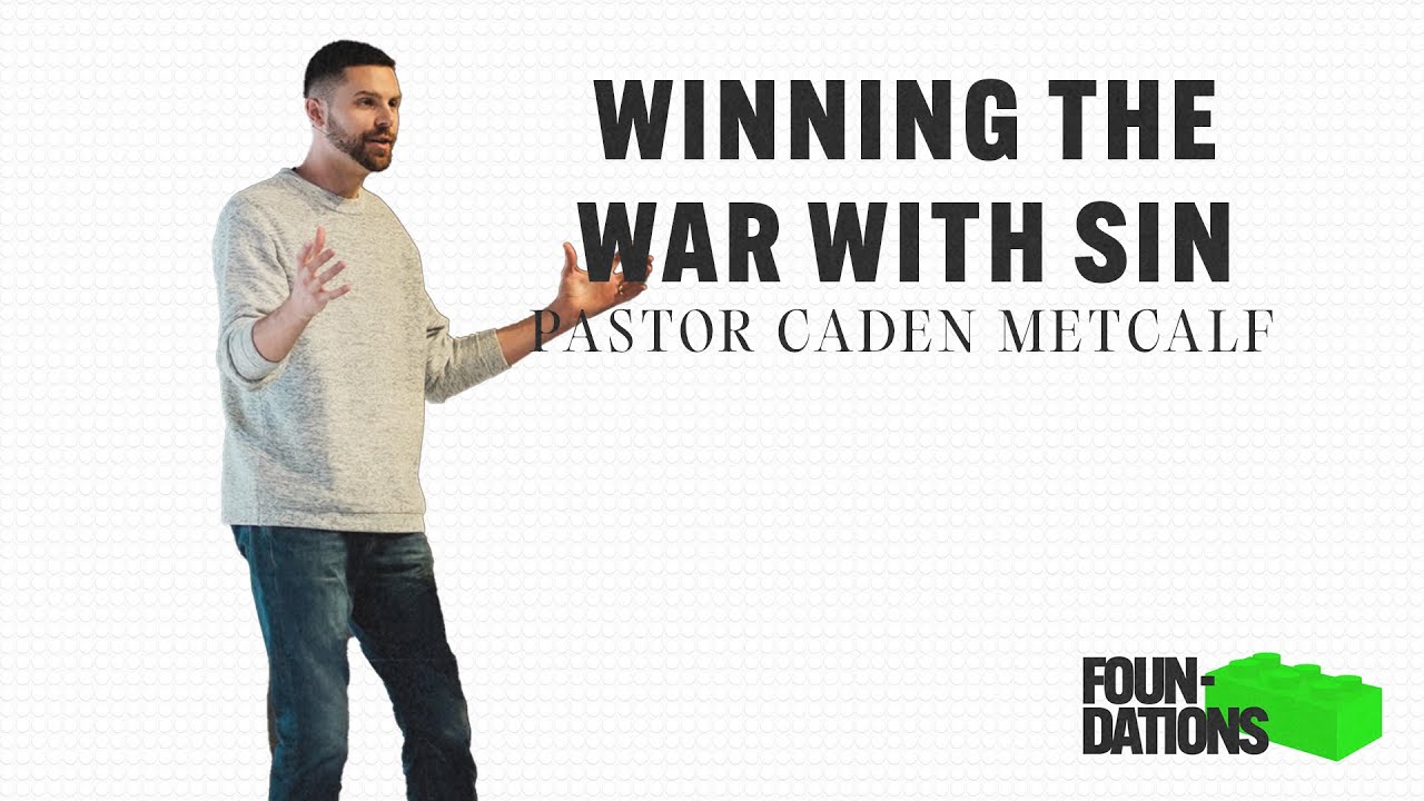 Winning The War With Sin | Pastor Caden Metcalf | Genesis 3 & 4