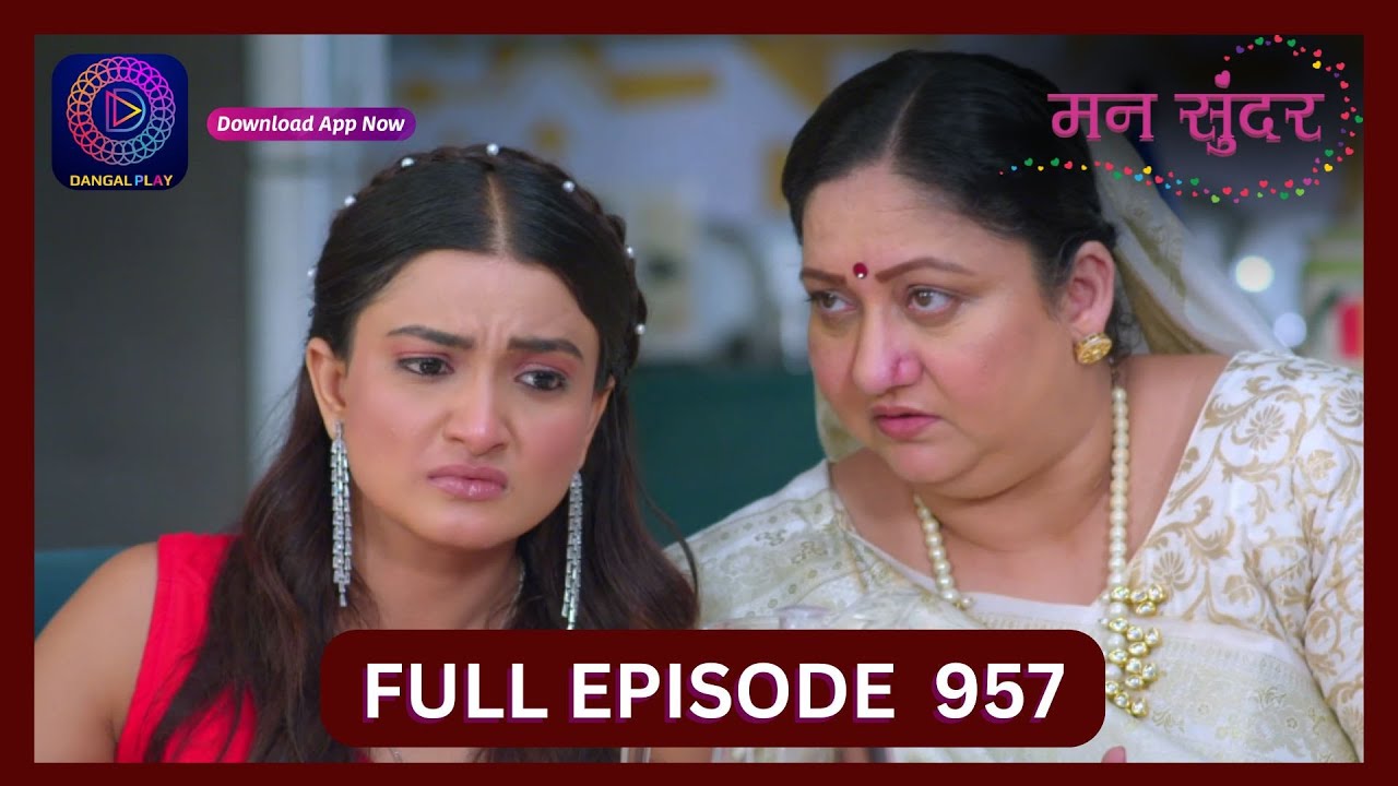 Mann Sundar | 5 Aug 2024 | Full Episode 957 | Dangal TV