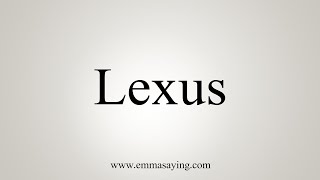 How To Say Lexus