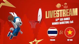 🔴 LIVE | Vietnam vs. Thailand | Women's Basketball 5x5 | SEA Games 32 Cambodia