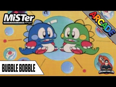 Bubble Bobble / MiSTer FPGA / Arcade
