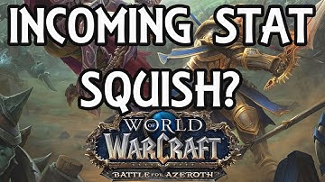 World Of Warcraft Battle For Azeroth MASSIVE STAT SQUISH INCOMING - According To Demo Gameplay