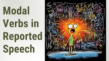 Mastering Modal Verbs in Reported Speech