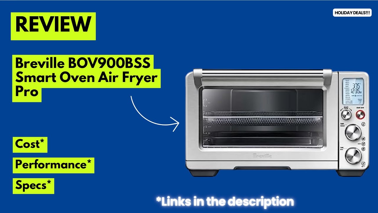 Обзор аэрогриля Breville BOV900BSS Smart Oven Air Fryer Pro | Лучший настольный духовой шкаф для ...