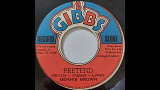 Dennis Brown - Pretend - Joe Gibbs Record Globe 7inch 197x - YouTube