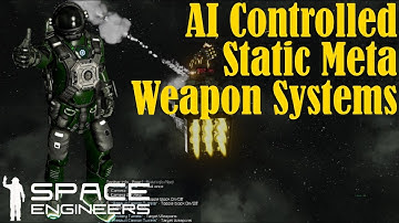 AI Fire Control On Static Meta Weapon Systems - Space Engineers