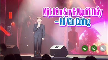 Hồ Văn Cường hát mừng khai giảng Đại Học Hoa Sen: Một Đêm Say và Người Thầy