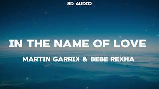 Martin Garrix & Bebe Rexha - In The Name Of Love (8D)