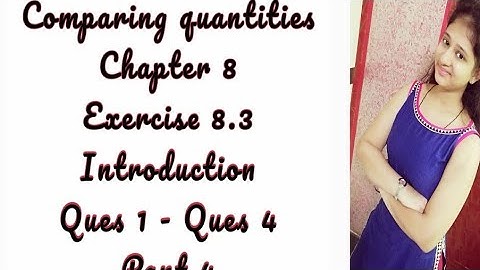Comparing quantities - class 7th - Exercise 8.3(Q1 - Q4)