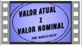 Valor Atual e Valor Nominal