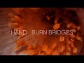 HAND - BURN BRIDGES
