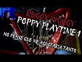 POPPY PLAYTIME NO PENSE QUE ME ASUSTARIA TANTO