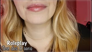 ASMR FRANÇAIS 🌸 ROLEPLAY "TEST DES 5 SENS"