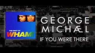 Wham! - If You Were There (Extended ReWork Loot Jockey Cares Edit)