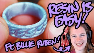 Resin Printing Isn't Scary - ft. Billie Ruben!