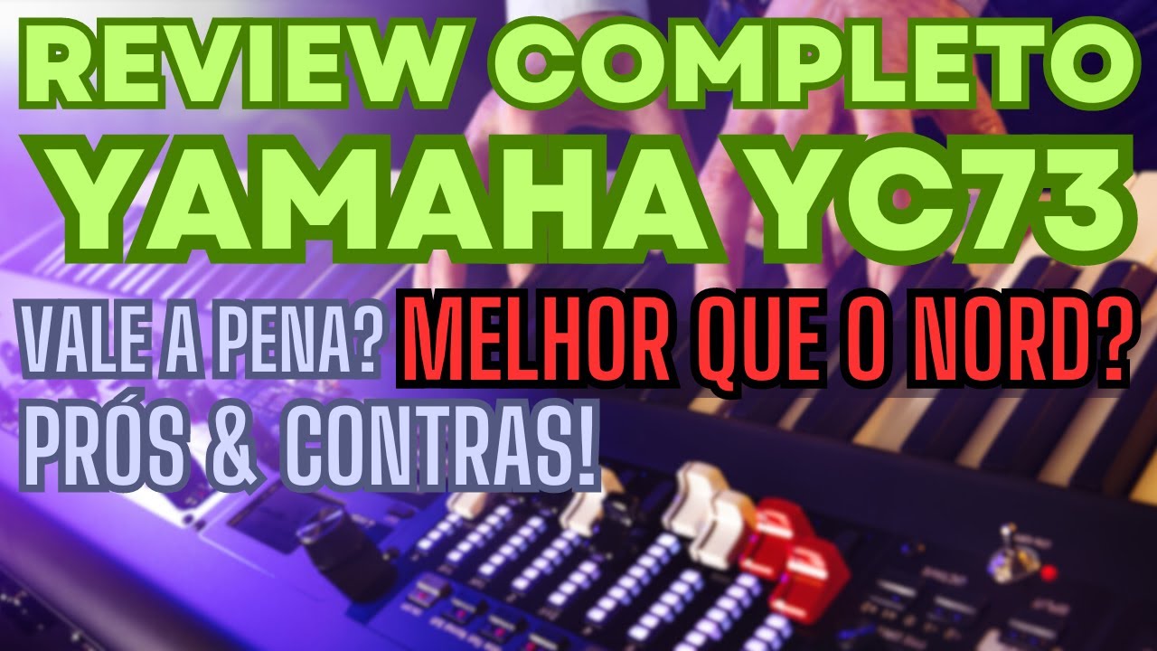 Review Completo Yamaha YC73 portugu s YouTube review-completo-yamaha-yc73-portugu-s-youtube