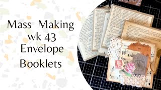 Mass Making Wk 43 Envelope Booklets - Tutorial