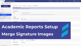 Academic Reports Setup | Add signature images with merge