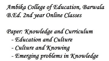 B.Ed. 2nd year online lecture, Paper: Knowledge and Curriculum Part 7 Unit 2