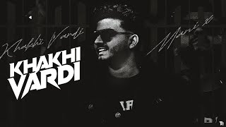 Khakhi Vardi Mani X Hxrsh Rathi Music Latest Punjabi Song 2025