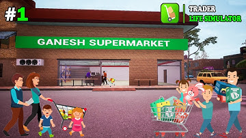 I Started City Supermarket Business | Trader Life Simulator | #1