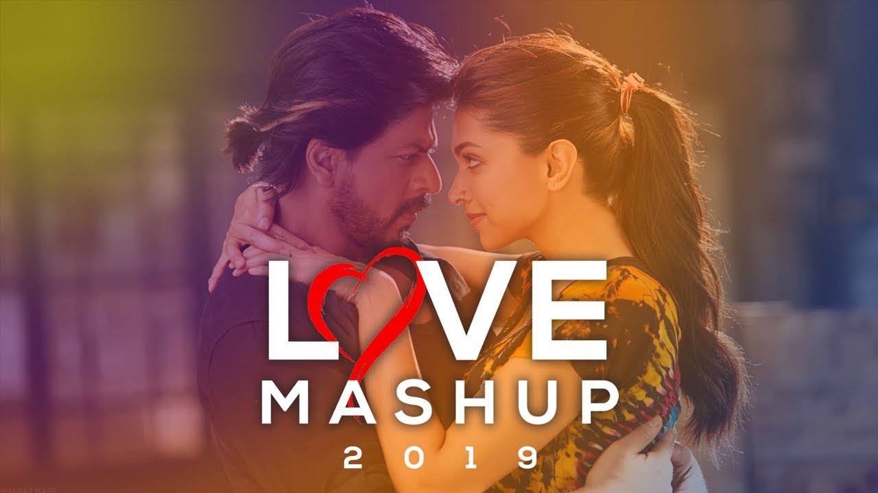 Love Mashup 2019 Hindi Best Romantic Remix Bharat Bass YouTube