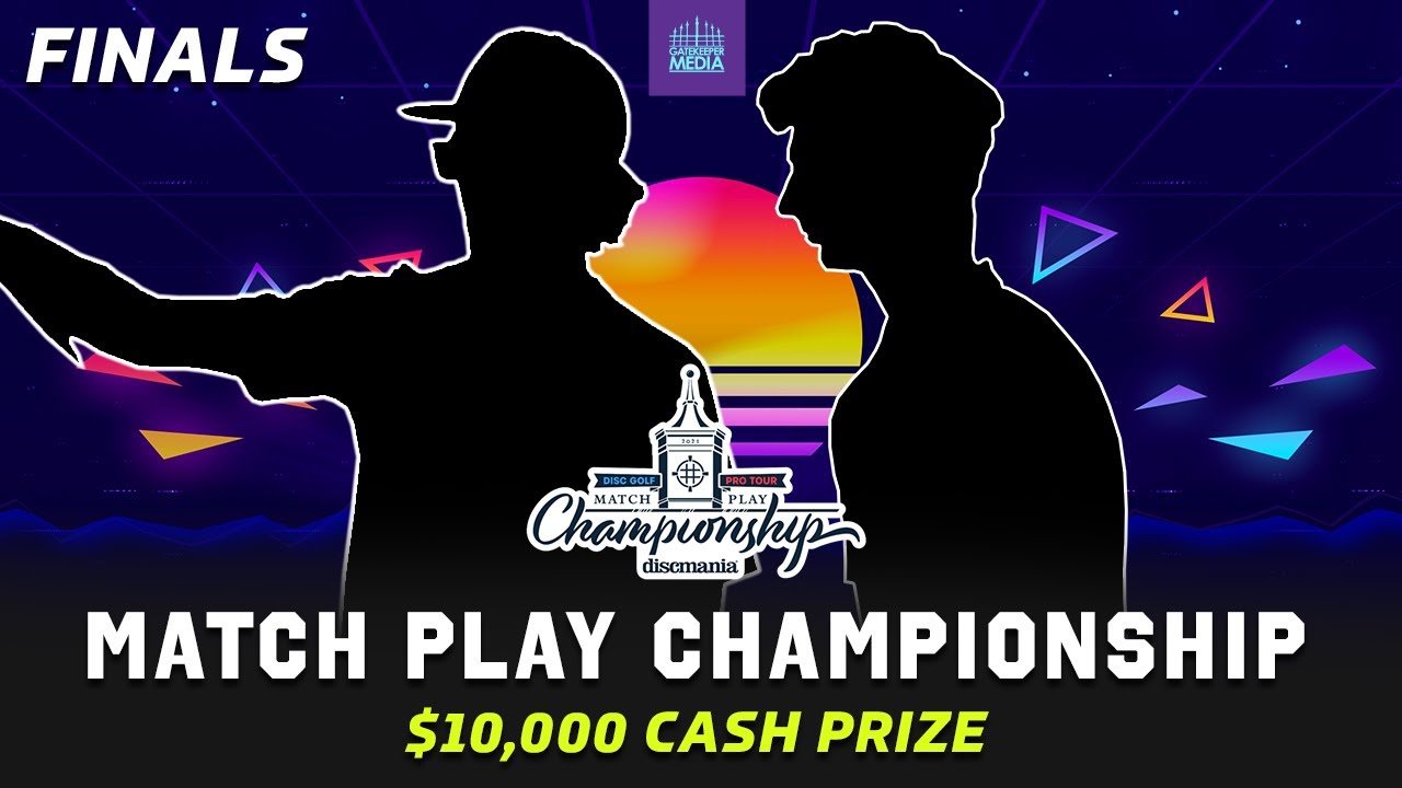 2021 DGPT MATCH PLAY CHAMPIONSHIP FINALS (10,000 Cash Prize) YouTube