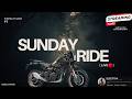 Watch Sunday Ride Live from Home First time ever