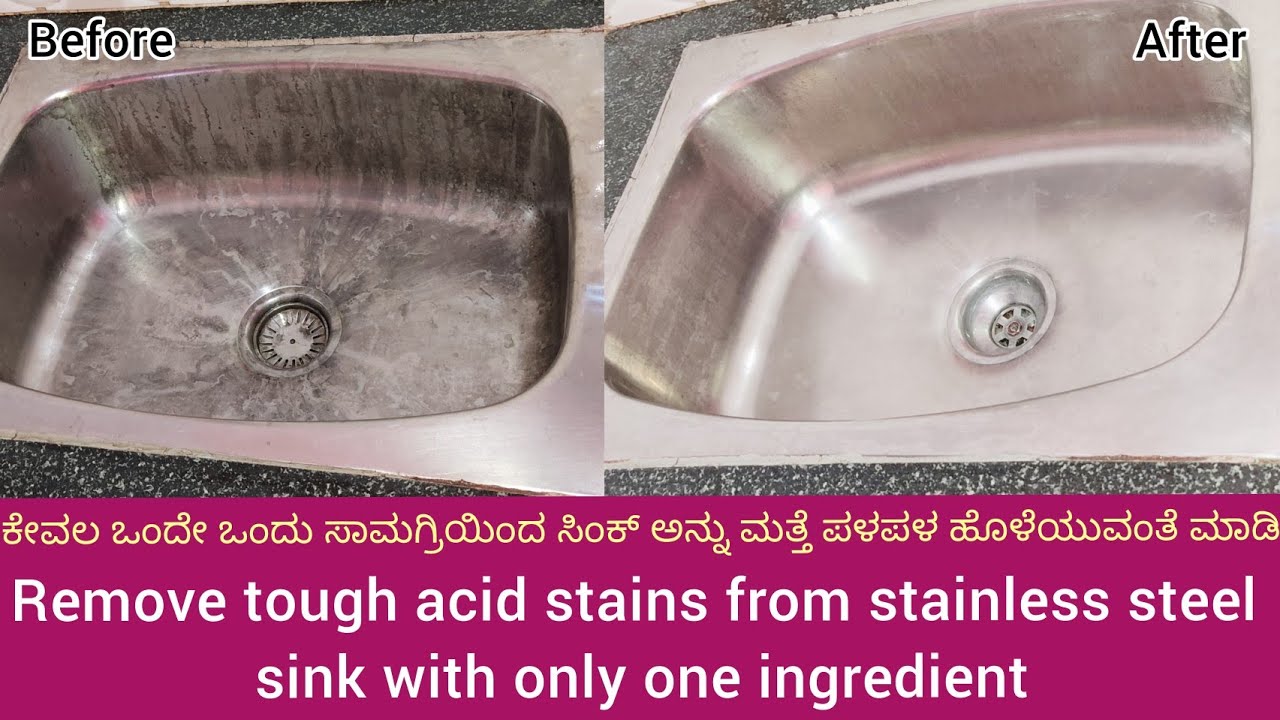 Remove Tough Acid Stains From Stainless Steel Sink With Only One