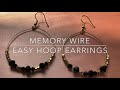 How To Make Hoop Earrings Using Memory Wire