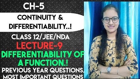 L-9||Differentiability of a function||Ch5||Class 12||Continuity &Differentiability||Palak Sharma
