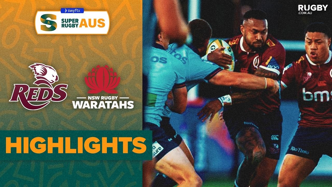 Queensland Reds v NSW Waratahs Highlights | Swyftx Super Rugby AUS 2026 | Round 2