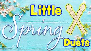 Little Spring Duets Recorder Play Along