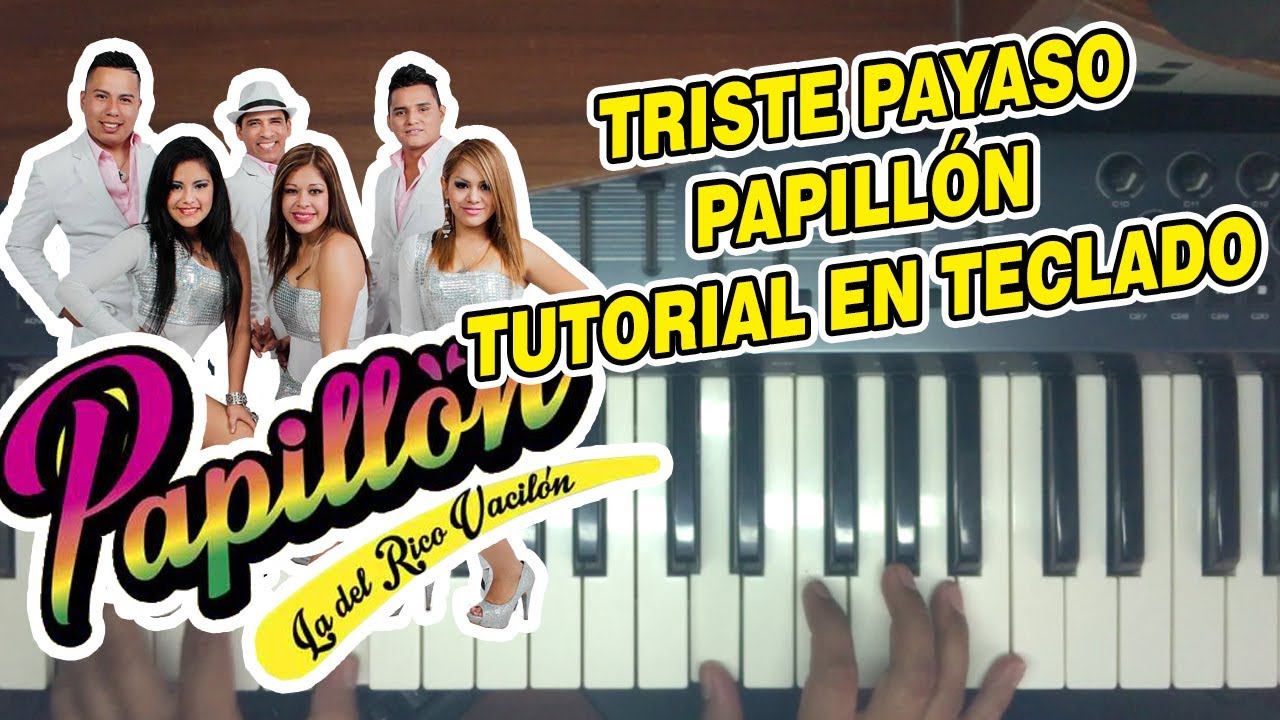 TRISTE PAYASO - PAPILLON (TUTORIAL EN TECLADO)