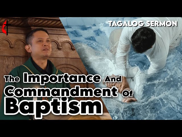 [Tagalog Sermon] THE IMPORTANCE AND COMMANDMENT OF BAPTISM | Rev ...