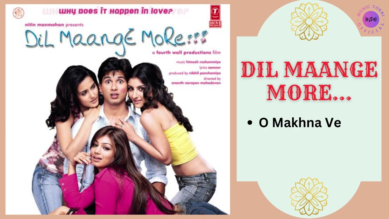 O Makhna Ve || DIL MAANGE MORE - 2004 || Sunidhi Chauhan, K.K..