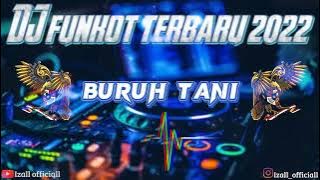 DJ FUNKOT BURUH TANI TERBARU 2022