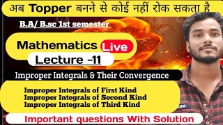 B.sc 1st sem Integral Calculus / Improper Integral & Their Convergence/ Types of Improper integrals