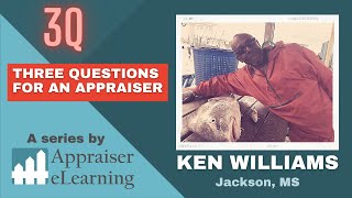 3 Questions for an Appraiser - Ken Williams