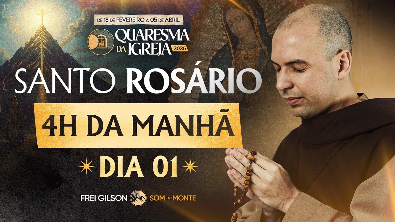 Santo Rosário | Quaresma 2026 | 18/02 | 03:40 | 1° Dia