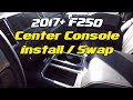 2017+ Ford F250 Console Swap - Install