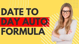 Date To Day Auto Formula in google Sheet.