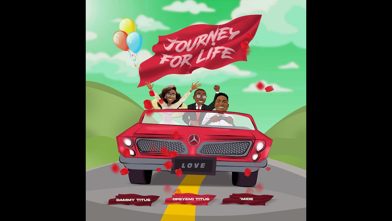 Dammy Titus & Opeyemi Titus - Journey for Life (official Video) feat. 'Mide