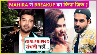 Main Kya Tip..Paras Chhabra Indirectly Reacts On Her Breakup With Mahira Sharma?