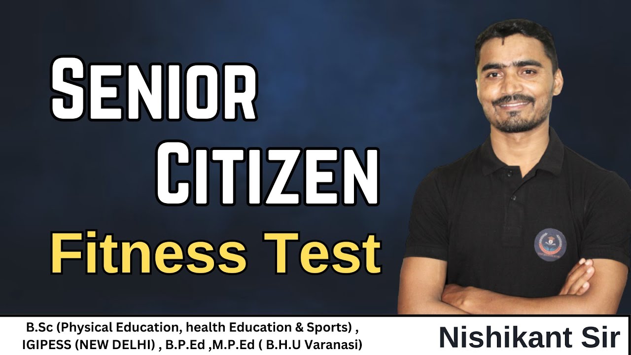 Senior Citizen Fitness Test : BPSC, Physical education, Bihar Stet